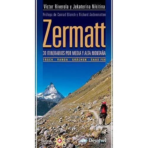 ed. desnivel Zermatt. 30 itinerarios por montaña